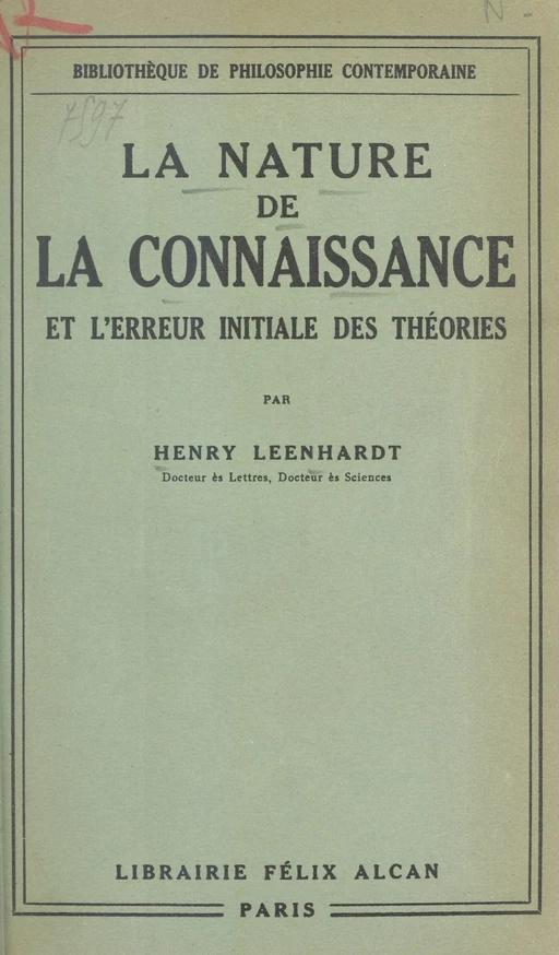 La nature de la connaissance et l'erreur initiale des théories - Henry Leenhardt - FeniXX réédition numérique