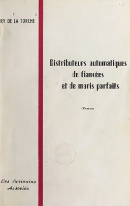 Distributeurs automatiques de fiancées et de maris parfaits