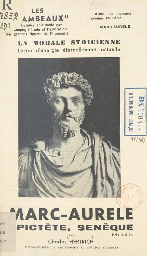 Marc-Aurèle, Epictète, Sénèque : la morale stoïcienne, leçon d'énergie éternellement actuelle - Charles Hertrich - FeniXX réédition numérique