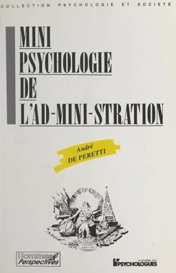 Mini-psychologie de l'ad-mini-stration