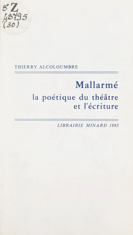 Mallarmé, la poétique du théâtre et l'écriture