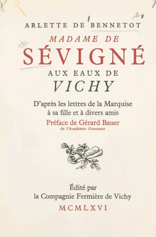 Madame de Sévigné aux eaux de Vichy - Arlette de Bennetot - FeniXX réédition numérique