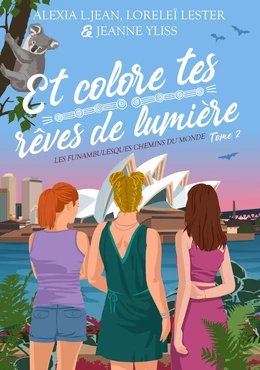 Et colore tes rêves de lumière