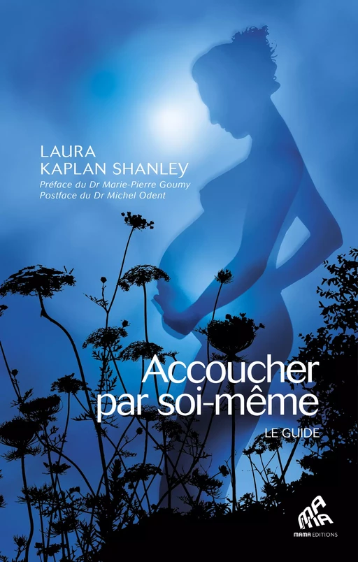 Accoucher par soi-même - Laura Kaplan Shanley - Mama Editions