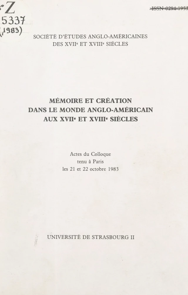 Mémoire et création dans le monde anglo-américain aux XVIIe et XVIIIe siècles - Bernard Dhuicq, Franck Lessay, Pierre Morère, Françoise Pavlopoulos,  Société d'études anglo-américaines des XVIIe et XVIIIe siècles, François Tricaud - FeniXX réédition numérique