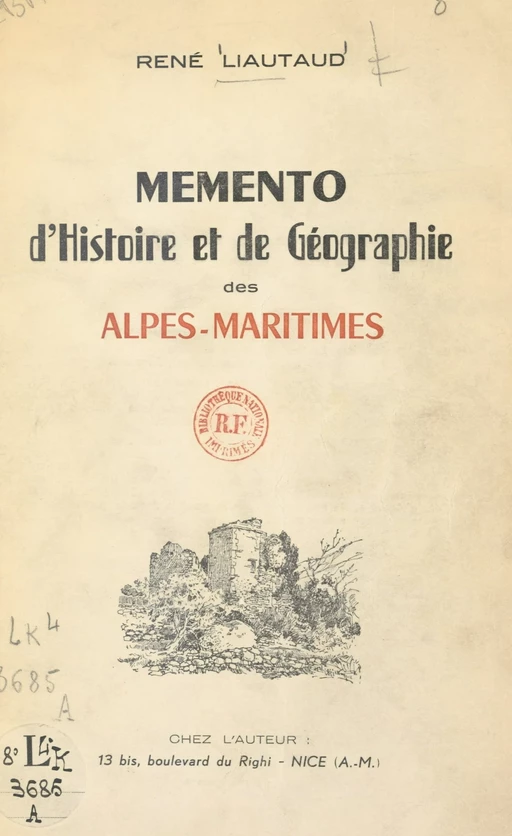 Memento d'histoire et de géographie des Alpes-Maritimes - René Liautaud - FeniXX réédition numérique