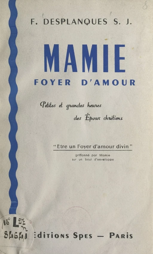 Mamie, foyer d'amour - François Desplanques - FeniXX réédition numérique