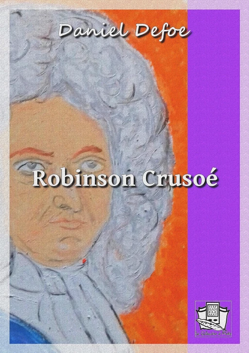 Robinson Crusoé - Daniel Defoe - La Gibecière à Mots