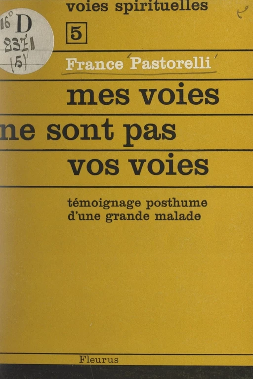 Mes voies ne sont pas vos voies - France Pastorelli - FeniXX réédition numérique