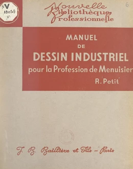 Manuel de dessin industriel pour la profession de menuisier