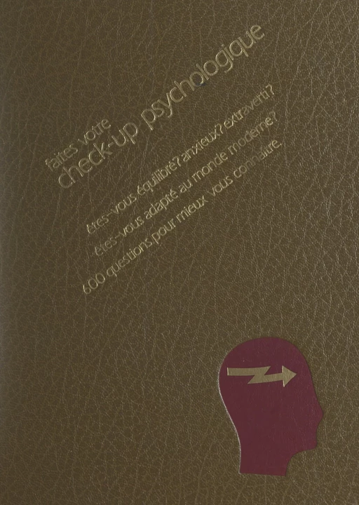 Votre check-up psychologique - Françoise Gauquelin, Michel Gauquelin - FeniXX réédition numérique