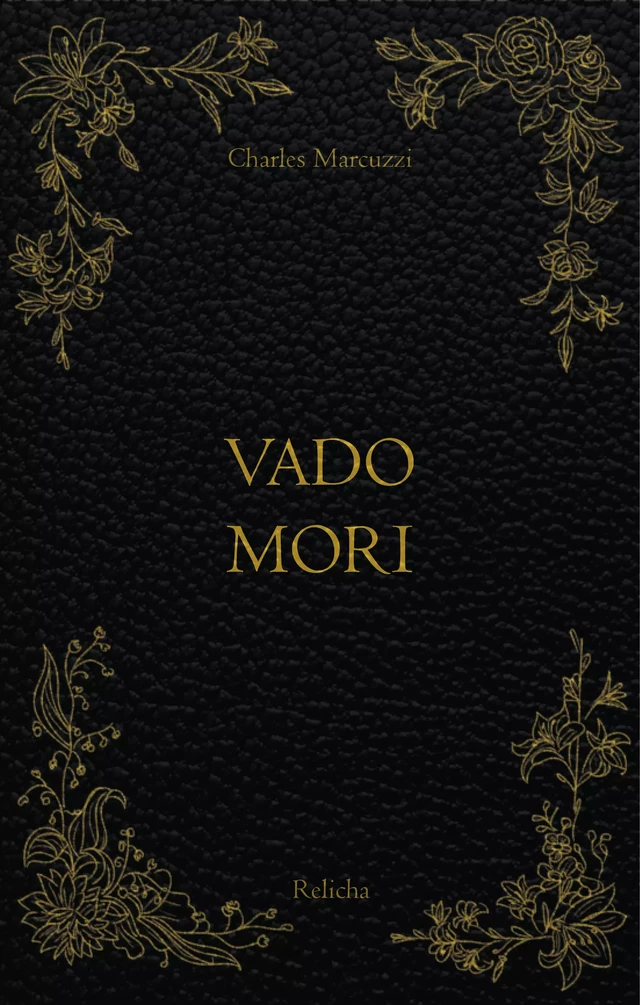 Vado Mori - Charles Marcuzzi - Relicha