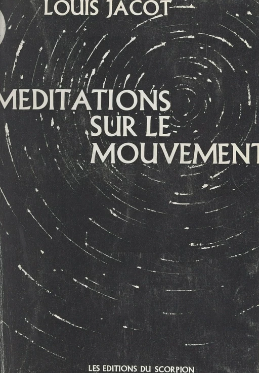 Méditations sur le mouvement - Louis Jacot - FeniXX réédition numérique