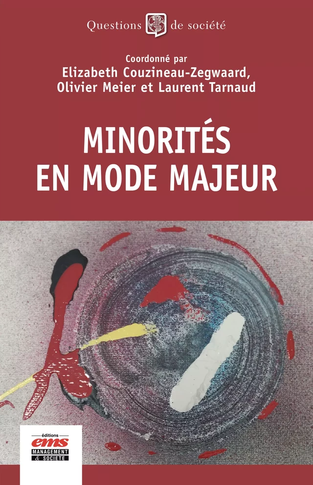 Minorités en mode majeur - Elizabeth Couzineau-Zegwaard, Olivier Meier, Laurent Tarnaud - Éditions EMS