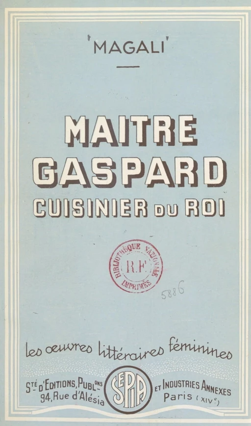 Maître Gaspard, cuisinier du roi -  Magali - FeniXX réédition numérique