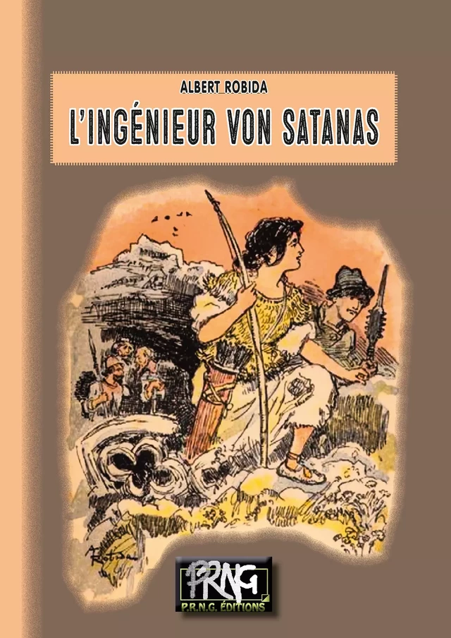 L'Ingénieur von Satanas - Albert Robida - Editions des Régionalismes