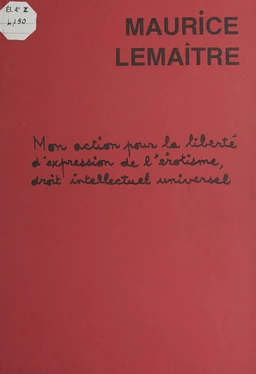 Mon action pour la liberté d'expression de l'érotisme, droit intellectuel universel