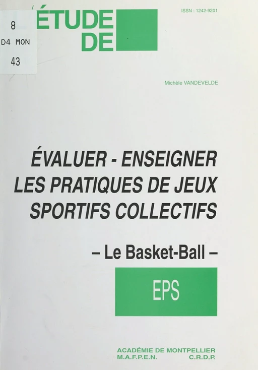 Évaluer, enseigner les pratiques de jeux sportifs collectifs : le basket-ball - Michèle Vandevelde - FeniXX réédition numérique