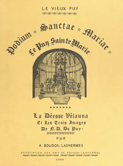 Le Vieux Puy (2). Podium Sanctae Mariae (le Puy Sainte-Marie à partir de la conquête romaine) - Albert Boudon-Lashermes - FeniXX réédition numérique