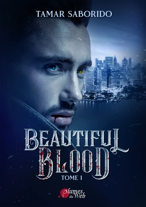 Beautiful Blood - Tome 1 - Tamar Saborido - Plumes du Web