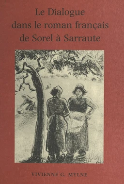 Le dialogue dans le roman français, de Sorel à Sarraute