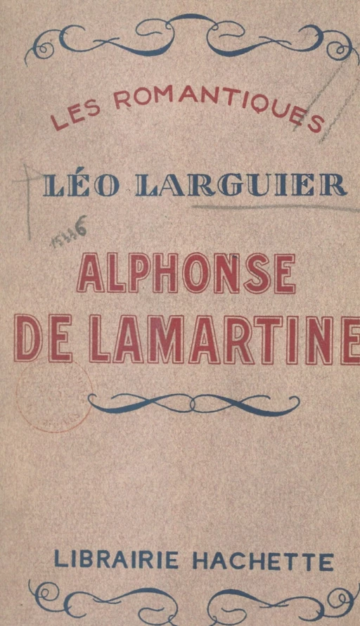 Alphonse de Lamartine - Léo Larguier - FeniXX réédition numérique