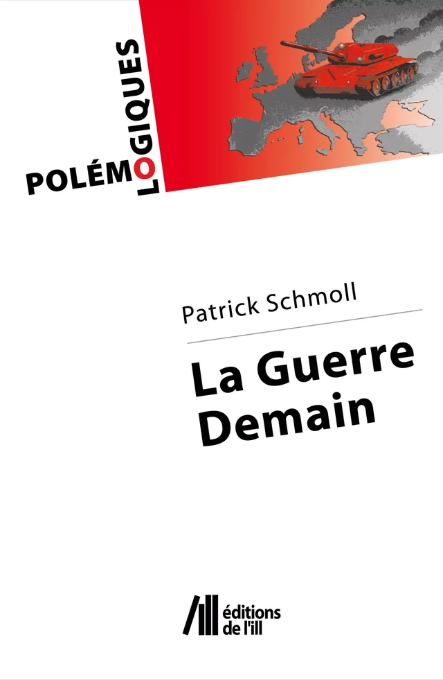 La Guerre Demain - Patrick Schmoll - Éditions de l'Ill