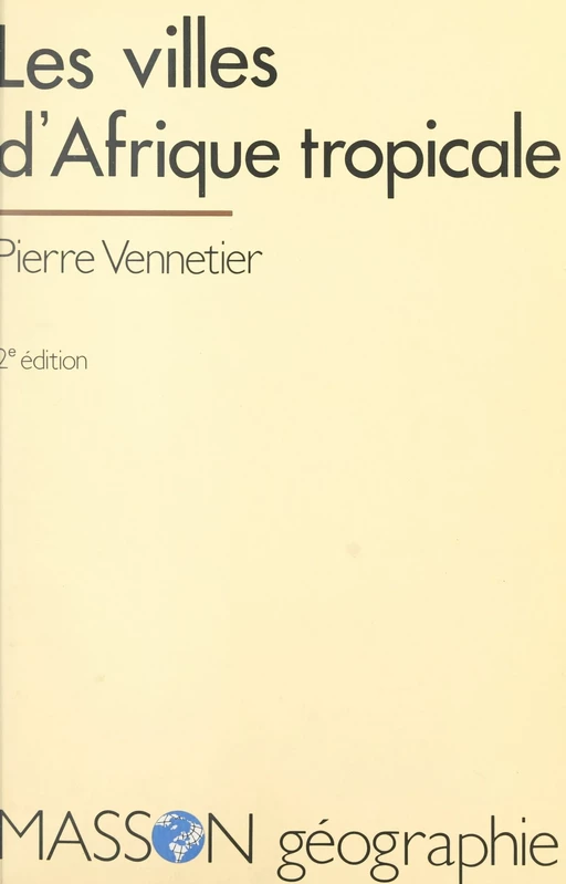 Les villes d'Afrique tropicale - Pierre Vennetier - FeniXX réédition numérique