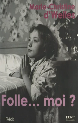 Folle, moi ?