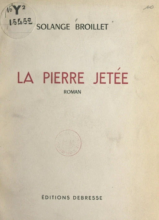 La pierre jetée - Solange Broillet - FeniXX réédition numérique