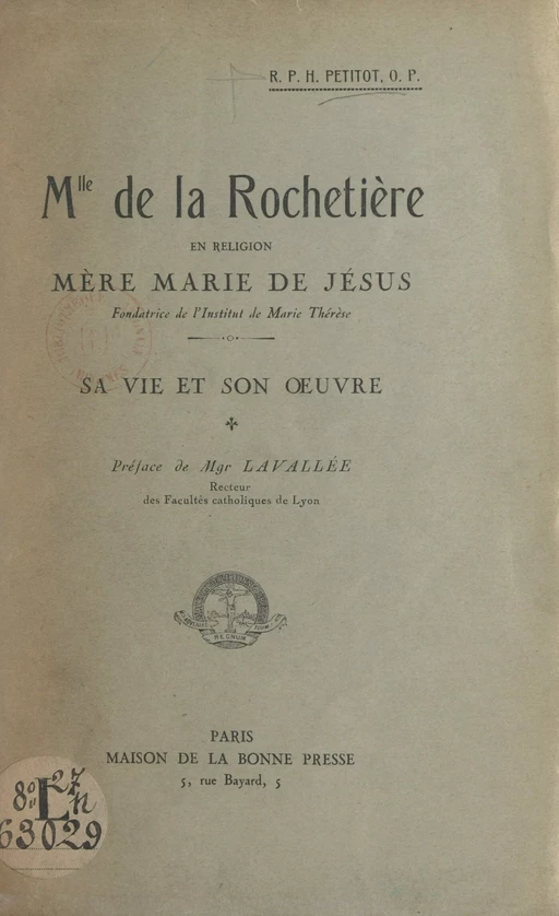 Mlle de la Rochetière, en religion : Mère Marie de Jésus, fondatrice de l'Institut de Marie-Thérèse - Hyacinthe Petitot - FeniXX réédition numérique