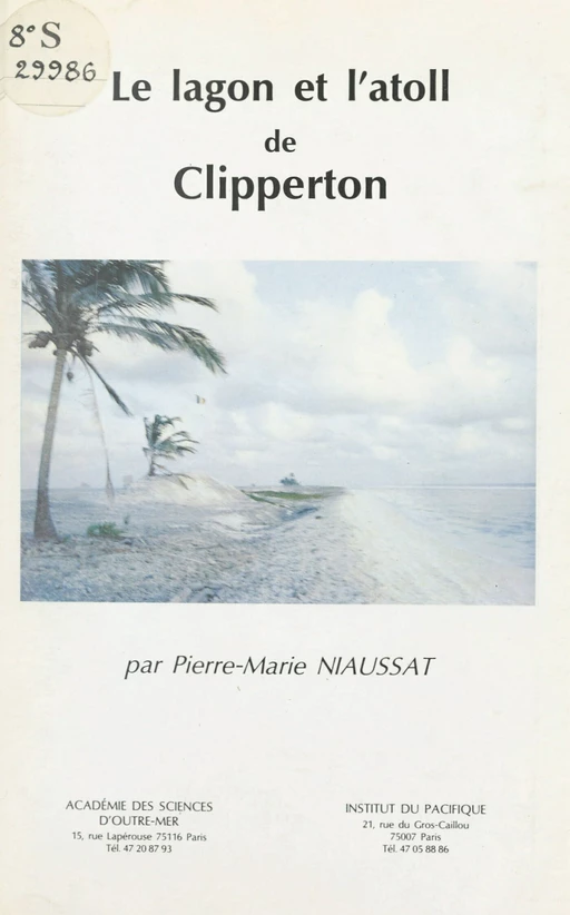 Le lagon et l'atoll de Clipperton - Pierre-Marie Niaussat - FeniXX réédition numérique