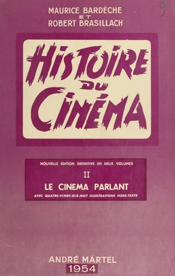 Histoire du cinéma (2). Le cinéma parlant