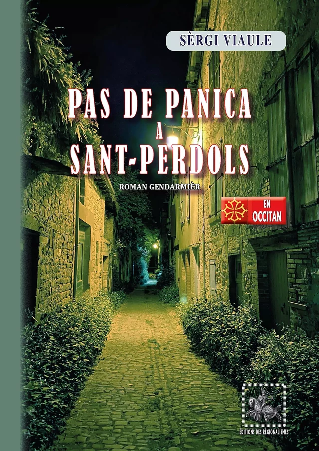 Pas de panica a Sant-Perdols (roman gendarmièr) - Sèrgi Viaule - Editions des Régionalismes