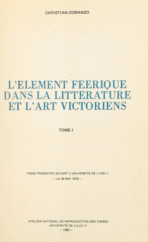 L'élément féerique dans la littérature et l'art victoriens (1) - Christian Comanzo - FeniXX réédition numérique