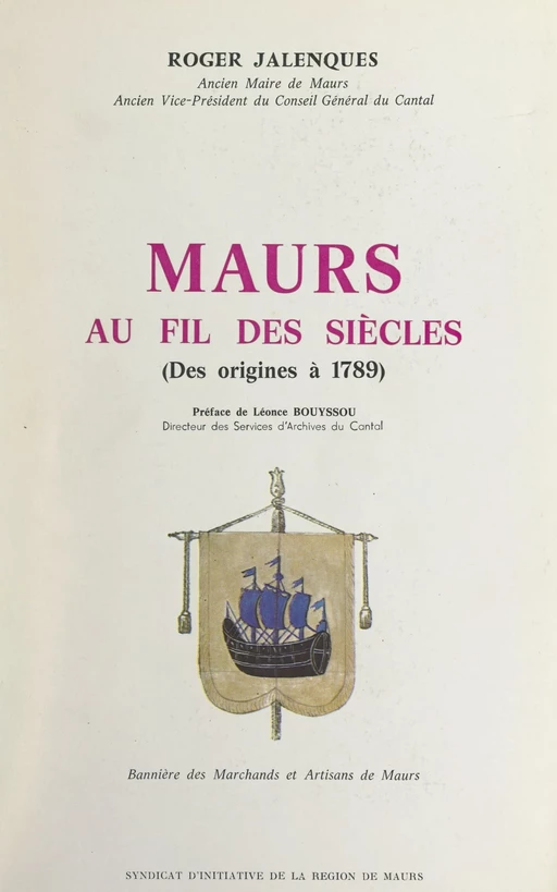 Maurs au fil des siècles - Roger Jalenques - FeniXX réédition numérique