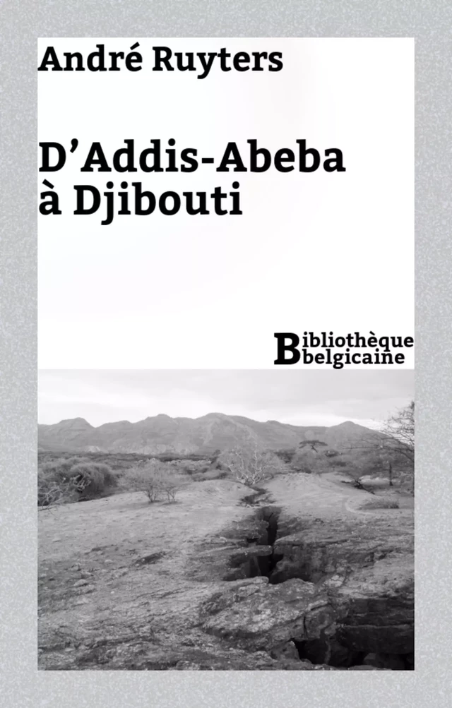 D’Addis-Abeba à Djibouti - André Ruyters - Bibliothèque malgache