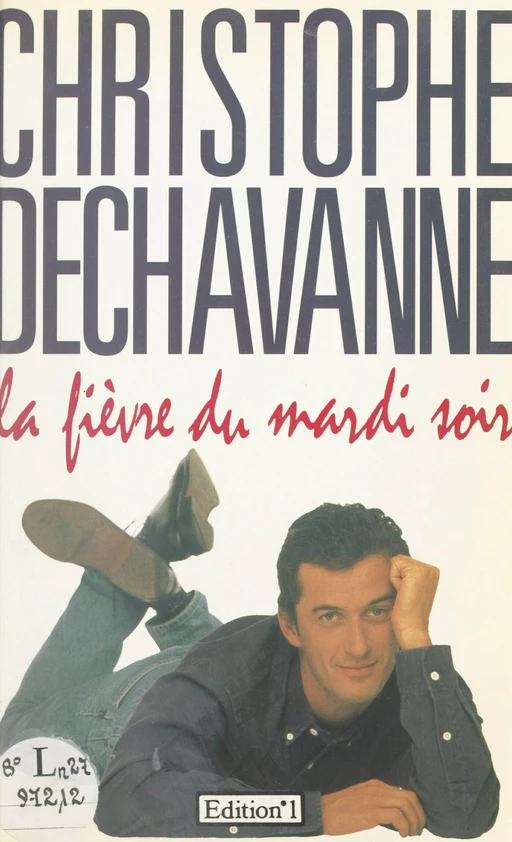 La fièvre du mardi soir - Christophe Dechavanne - FeniXX réédition numérique