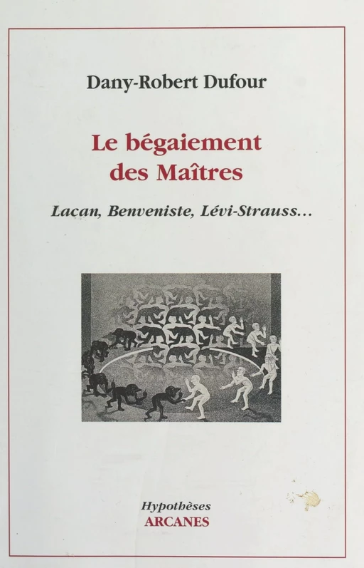 Le bégaiement des maîtres - Dany-Robert Dufour - FeniXX réédition numérique