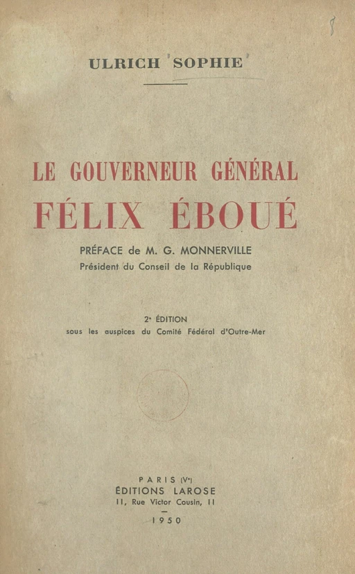 Le gouverneur général Félix Éboué - Ulrich Sophie - FeniXX réédition numérique