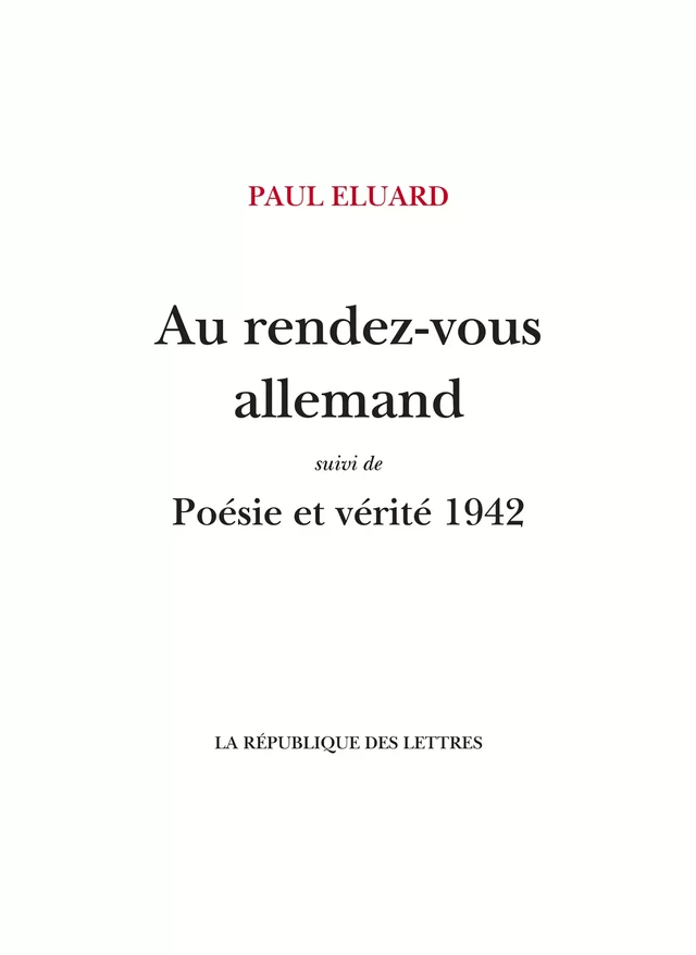 Au rendez-vous allemand - Paul Éluard - République des Lettres