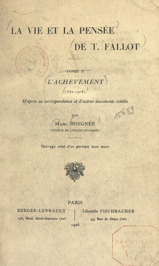 La vie et la pensée de T. Fallot (2). L'achèvement (1872-1904) - Marc Boegner - FeniXX réédition numérique