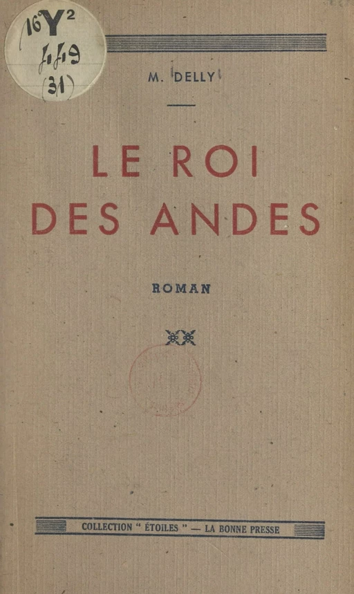 Le roi des Andes -  Delly - FeniXX réédition numérique