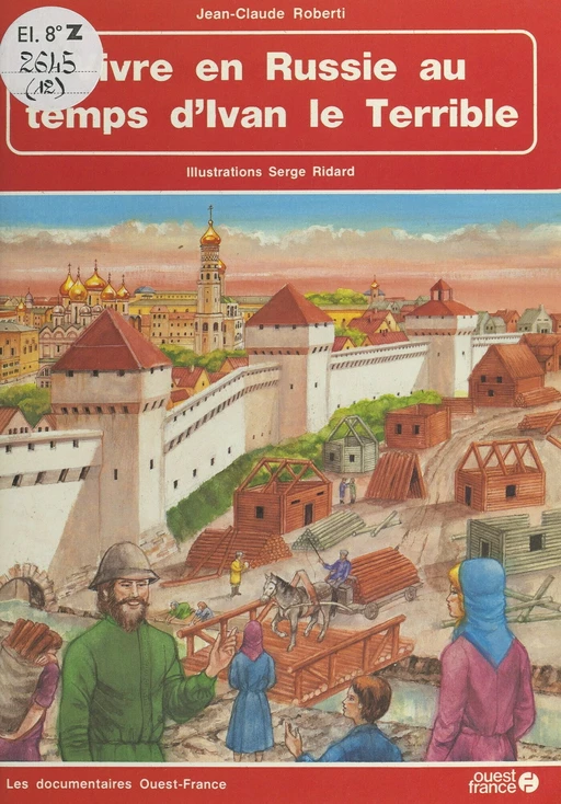 Vivre en Russie au temps d'Ivan le Terrible - Jean-Claude Roberti - FeniXX réédition numérique