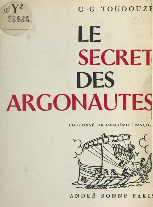 Le secret des Argonautes - Georges Gustave Toudouze - FeniXX réédition numérique