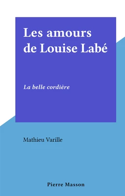 Les amours de Louise Labé