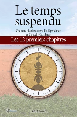 Le temps suspendu - Les 12 premiers chapitres