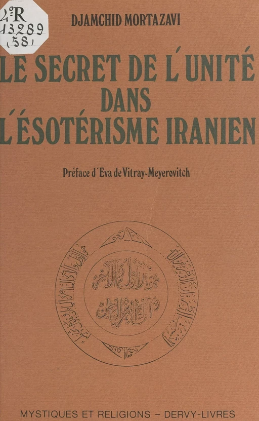 Le secret de l'unité dans l'ésotérisme iranien - Djamchid Mortazavi - FeniXX réédition numérique