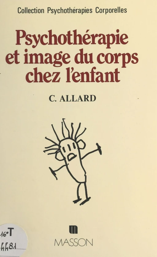 Psychothérapie et image du corps chez l'enfant - Claude Allard - FeniXX réédition numérique