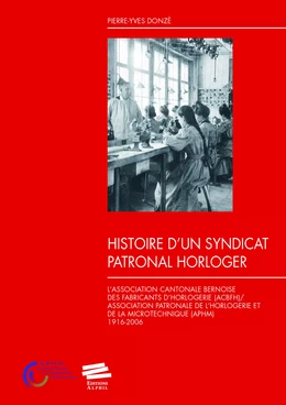 Histoire d'un syndicat patronal horloger